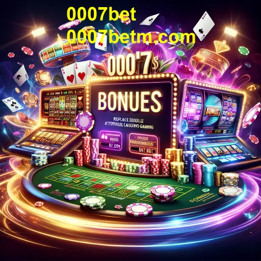 As Melhores Promoções da 0007bet: Maximize Seu Jogo